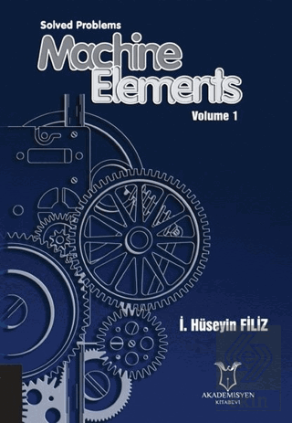 Solved Problems Machine Elements Volume 1