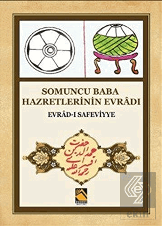 Somuncu Baba Hazretlerinin Evradı - Evrad-ı Safevi