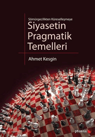 Sömürgecilikten Küreselleşmeye Siyasetin Pragmatik