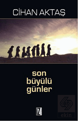 Son Büyülü Günler