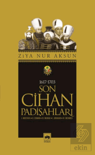 Son Cihan Padişahları (1617 - 1703)