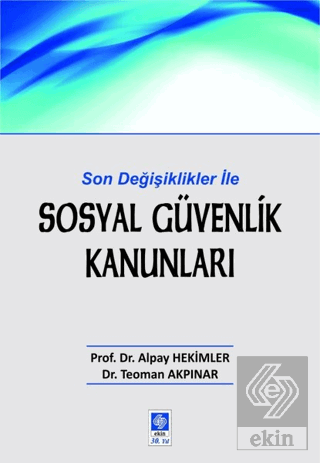 Son Değişiklikler ile Sosyal Güvenlik Kanunları