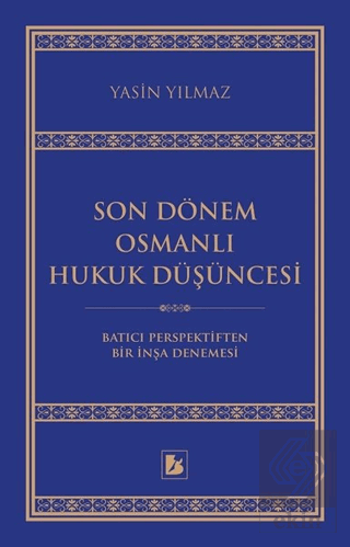 Son Dönem Osmanlı Hukuk Düşüncesi