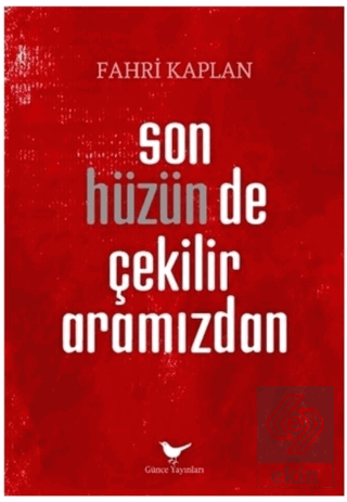 Son Hüzün de Çekilir Aramızdan