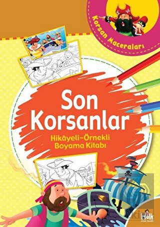 Son Korsanlar - Hikayeli Örnekli Boyama Kitabı