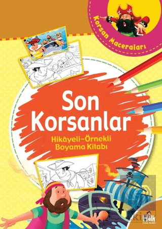 Son Korsanlar - Hikayeli Örnekli Boyama Kitabı