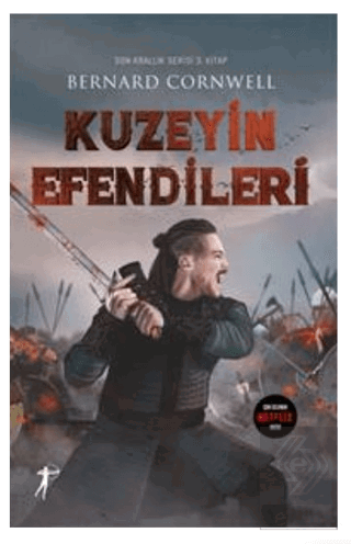 Son Krallık Serisi 3. Kitap - Kuzeyin Efendileri