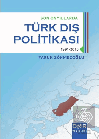 Son Onyıllarda Türk Dış Politikası