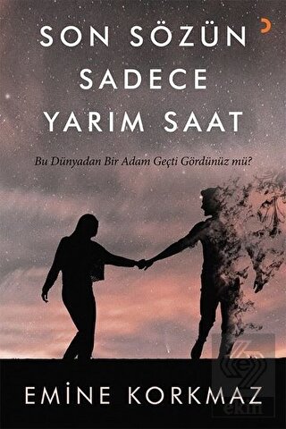 Son Sözün Sadece Yarım Saat