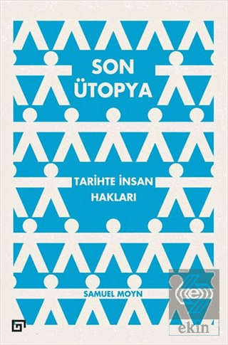 Son Ütopya: Tarihte İnsan Hakları