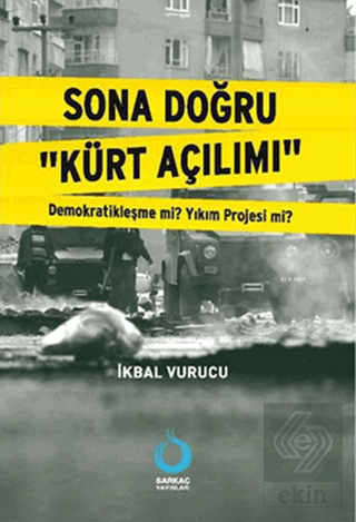 Sona Doğru Kürt Açılımı