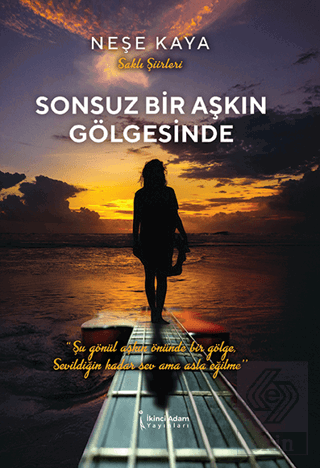 Sonsuz Bir Aşkın Gölgesinde