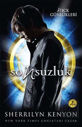 Sonsuzluk - Nick Günlükleri 1. Kitap