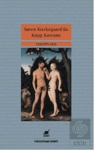 Soren Kierkegaar\'da Kaygı Kavramı