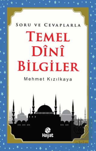 Soru ve Cevaplarla Temel Dini Bilgiler