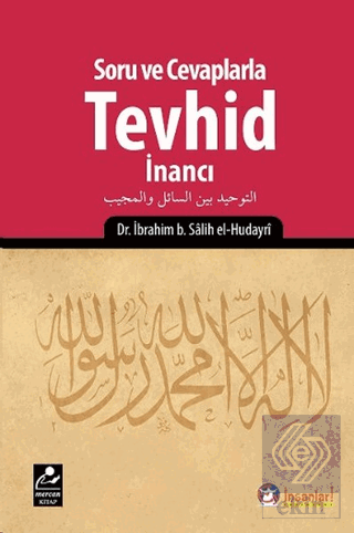 Soru ve Cevaplarla Tevhid İnancı