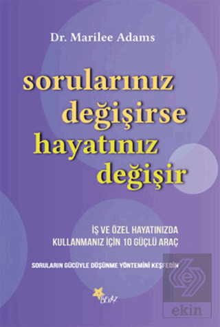 Sorularınız Değişirse Hayatınız Değişir