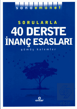 Sorularla 40 Derste İnanç Esasları