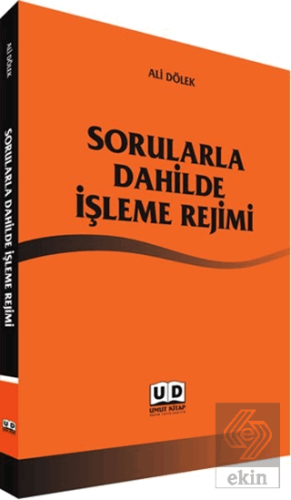 Sorularla Dahilde İşleme Rejimi