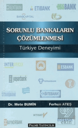 Sorunlu Bankaların Çözümlenmesi Türkiye Deneyimi