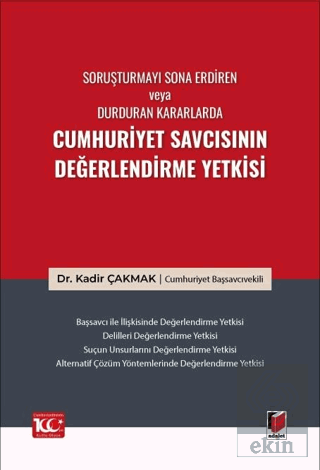 Soruşturmayı Sona Erdiren veya Durduran Kararlarda Cumhuriyet Savcısın