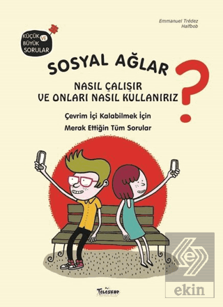 Sosyal Ağlar Nasıl Çalışır ve Onları Nasıl Kullanı