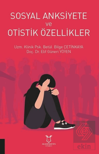 Sosyal Anksiyete ve Otistik Özellikler