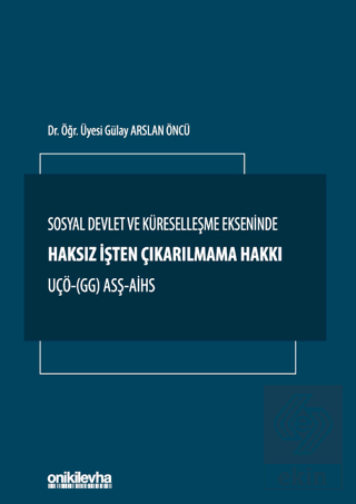 Sosyal Devlet ve Küreselleşme Ekseninde Haksız İşt