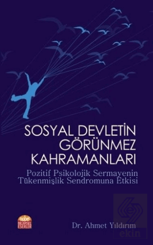 Sosyal Devletin Görünmez Kahramanları