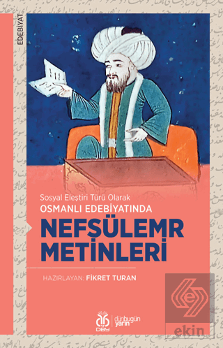 Sosyal Eleştiri Türü Olarak Osmanlı Edebiyatında Nefsülemr Metinleri