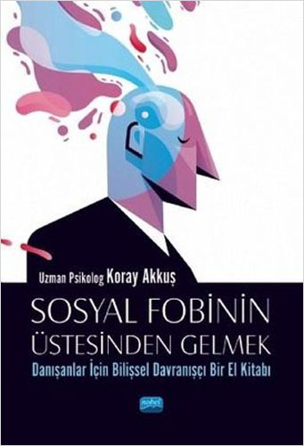 Sosyal Fobinin Üstesinden Gelmek: Danışanlar İçin