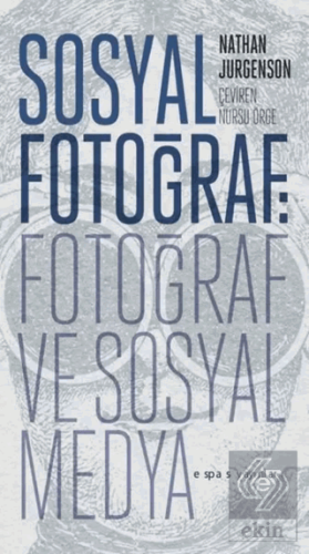 Sosyal Fotoğraf: Fotoğraf ve Sosyal Medya