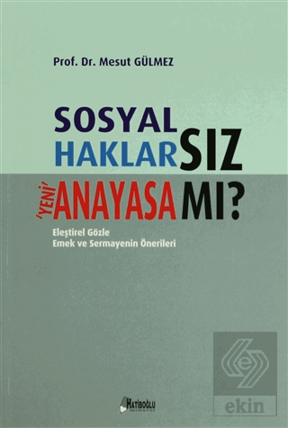 Sosyal Haklarsız Yeni Anayasa mı?