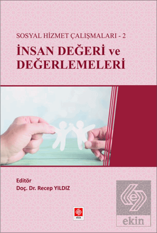 Sosyal Hizmet Çalışmaları-2 İnsan Değeri ve Değerlemeleri Recep Yıldız