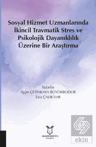 Sosyal Hizmet Uzmanlarında İkincil Travmatik Stres