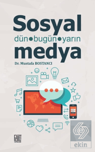 Sosyal Medya - Dün Bugün Yarın