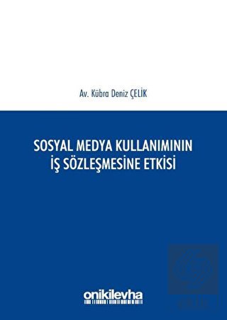 Sosyal Medya Kullanımının İş Sözleşmesine Etkisi