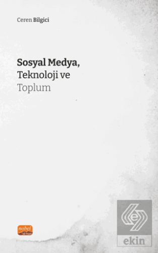 Sosyal Medya, Teknoloji ve Toplum