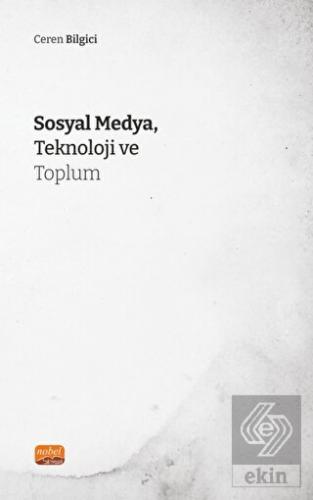 Sosyal Medya, Teknoloji ve Toplum