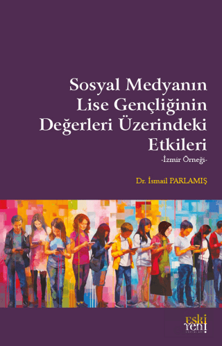 Sosyal Medyanın Lise Gençliğinin Değerleri Üzerind