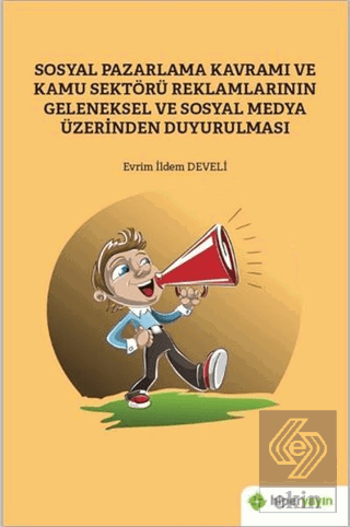 Sosyal Pazarlama Kavramı ve Kamu Sektörü Reklamlar