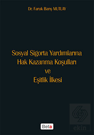 Sosyal Sigorta Yardımlarına Hak Kazanma Koşulları