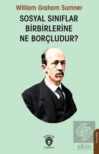 Sosyal Sınıflar Birbirlerine Ne Borçludur?