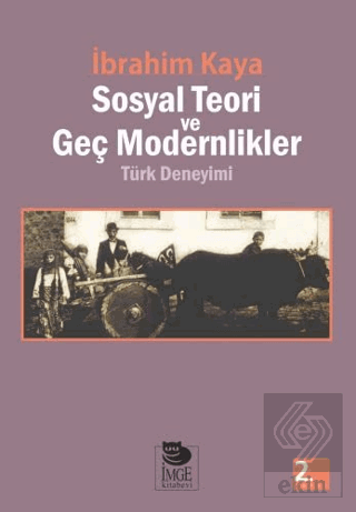 Sosyal Teori ve Geç Modernlikler