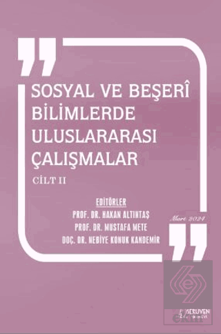 Sosyal ve Beşerî Bilimlerde Uluslararası Çalışmalar Cilt 2 - Mart 2024