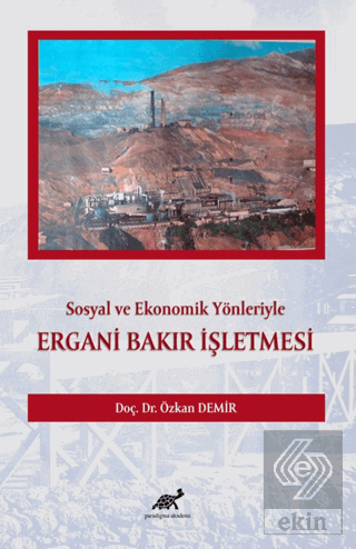 Sosyal ve Ekonomik Yönleriyle Ergani Bakır İşletme