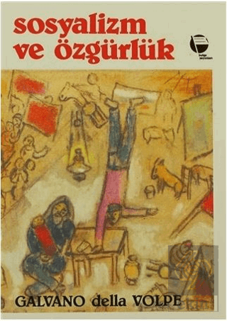 Sosyalizm ve Özgürlük Rousseau ve Marx ve Diğer Ya