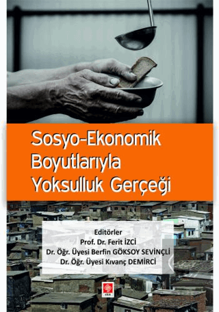 Sosyo-Ekonomik Boyutlarıyla Yoksulluk Gerçeği Ferit İzci