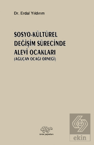 Sosyo - Kültürel Değişim Sürecinde Alevi Ocakları