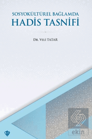 SosyoKültürel Bağlamda Hadis Tasnifi